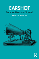 Earshot: Perspectives on Sound 036748742X Book Cover