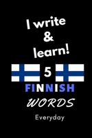 Notebook: I write and learn! 5 Finnish words everyday, 6 x 9. 130 pages 1679941453 Book Cover