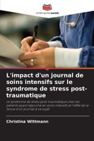 L'impact d'un journal de soins intensifs sur le syndrome de stress post-traumatique (French Edition) 6209965156 Book Cover