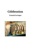 Célébration (French Edition) B0GWPZBR5D Book Cover