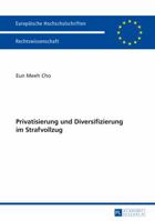 Privatisierung Und Diversifizierung Im Strafvollzug 363161604X Book Cover