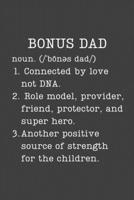 Bonus Dad: Funny Step Dad Gifts - Small Lined Writing Journal or Notebook (Card Alternative) (Definition, Humor) 1696438985 Book Cover