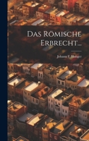 Das Römische Erbrecht... 1021570702 Book Cover