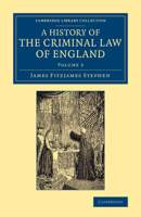 A History of the Criminal Law of England; Volume 3 1015751474 Book Cover