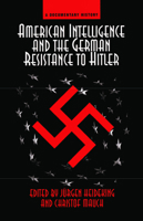 American Intelligence and the German Resistance: A Documentary History 0367096366 Book Cover