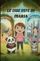 LE DUE VITE DI MARIA (Italian Edition) B0GKMGH64P Book Cover