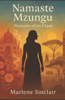 Namaste Mzungu: Memories of an Expat B0BMTBF5FH Book Cover