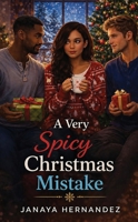 A Very Spicy Christmas Mistake B0H12Y29MK Book Cover