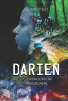 Darién: The Shadow Behind the American Dream 9804520087 Book Cover