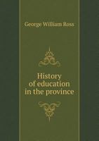 History of Education in the Province 5518616376 Book Cover