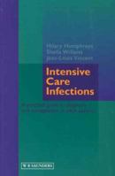 Intensive Care Infections: A Practical Guide to Diagnosis and Management in Adult Patients 070202242X Book Cover