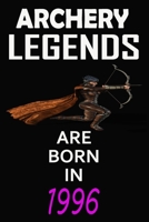 Archery Legends Are Born In 1996: Notebook for Kids, Boys, Girls, Men and Women: Cute Archery Gifts Ideas for Archery lovers 120 pages . Lined . 6x9: Archery Legends Are Born In 1996: Notebook Cute Ar 1660513413 Book Cover