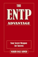 The ENTP Advantage: Your Secret Weapon for Success (The MBTI Advantage) B0DBHFCLCT Book Cover