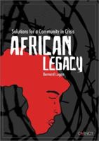 African Legacy: Solutions for a Community in Crisis 1592090354 Book Cover