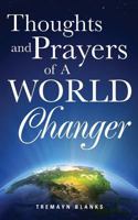 Thoughts and Prayers of a World Changer 1628716975 Book Cover