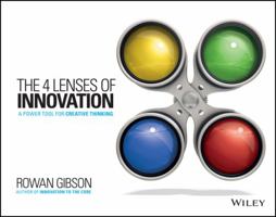 The Four Lenses of Innovation: A Power Tool for Creative Thinking 1118740246 Book Cover