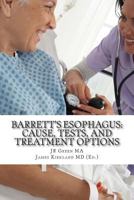 Barrett's Esophagus: Causes and Treatments 149736311X Book Cover