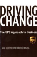 Driving Change: The UPS Approach to Business 1401302882 Book Cover