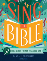 Sing the Bible: 52 Bible Verses for Kids to Learn and Sing 0736989552 Book Cover
