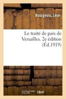 Le traité de paix de Versailles. 2e édition 2329061889 Book Cover