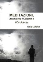 MEDITAZIONI, attraverso l'Oriente e l'Occidente 1326226037 Book Cover