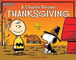 A Charlie Brown Thanksgiving (Peanuts) 1481468057 Book Cover