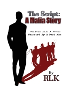 The Script: A Mafia Story 1098360230 Book Cover