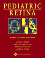 Pediatric Retina: Medical and Surgical Approaches 0781747821 Book Cover