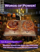 Words of Power: Magical Words and Spell Incantations for 5th Edition Dungeons and Dragons B08BVY16TT Book Cover