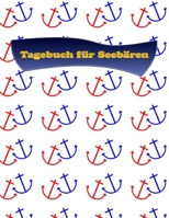 Tagebuch f�r Seeb�ren: Ein Tagebuch f�r gro�e und kleine Segler mit Punkteraster * A4-Format 1088637817 Book Cover