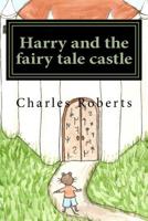 Harry and the fairy tale castle 1986987671 Book Cover