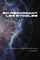 En regardant les étoiles: En regardant les étoiles (French Edition) B0GB81SPW7 Book Cover