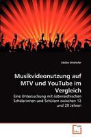 Musikvideonutzung auf MTV und YouTube im Vergleich: Eine Untersuchung mit österreichischen Schülerinnen und Schülern zwischen 12 und 20 Jahren 3639258681 Book Cover