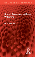 Social Provision in Rural Wiltshire (Routledge Revivals) 1032995637 Book Cover