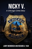 Nicky V: A Chicago Crime Story B0FHGHYMPZ Book Cover