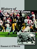 History of College Bowls Games 1420899538 Book Cover