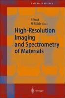 High-Resolution Imaging and Spectrometry of Materials (Springer Series in Materials Science) 3540418180 Book Cover