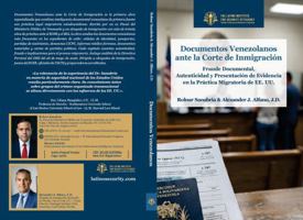 Documentos Venezolanos ante la Corte de Inmigración: Fraude Documental, Autenticidad y Presentación de Evidencia en la Práctica Migratoria de EE. UU. (Spanish Edition) B0HDH67LYX Book Cover