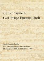 Er Ist Original! Carl Philipp Emanuel Bach: Sein Musikalisches Werk in Autographen Und Erstdrucken Aus Der Musikabteilung Der Staatsbibliothek Zu Berl 3882264403 Book Cover