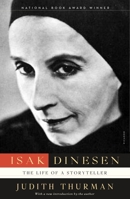 Isak Dinesen: The Life of a Storyteller 0312437382 Book Cover