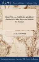 Ritter Odo von Keilfels der glückliche abentheurer, oder: Vater und Sohn in der Schürze 1375216341 Book Cover