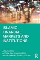 Islamic Financial Markets and Institutions 0367336723 Book Cover