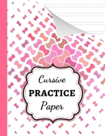 Curisve Practice Paper: Notebook / Handwriting Workbook / Practice Book / Sheets / Writing Books For Kids & Adults 1694083535 Book Cover