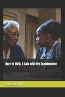 Born in 1926:  A Talk with My Grandmother 1724803328 Book Cover