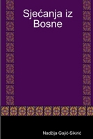 Sjećanja iz Bosne 1300041315 Book Cover