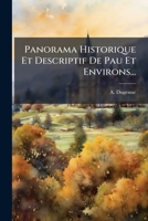 Panorama Historique Et Descriptif De Pau Et Environs... (French Edition) 1024660249 Book Cover