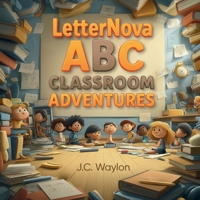 LetterNova: ABC Classroom Adventures B0GZ8WQTVD Book Cover