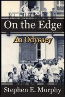 On The Edge: An Odyssey 1536851876 Book Cover