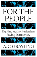 For the People : Fighting Authoritarianism, Saving Democracy 1836431449 Book Cover