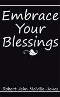 Embrace Your Blessings 1514443236 Book Cover